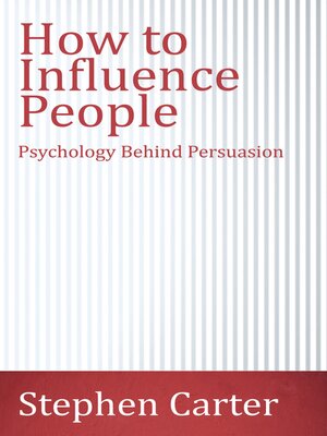 cover image of How to Influence People--Psychology Behind Persuasion